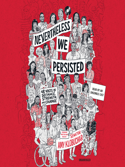 Title details for Nevertheless, We Persisted by Amy Klobuchar - Wait list